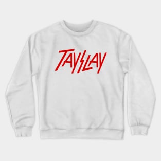 TaySlay Crewneck Sweatshirt